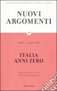 Nuovi argomenti. Vol. 46: Italia anni zero. libro