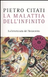 La malattia dell'infinito. La letteratura del Novecento libro