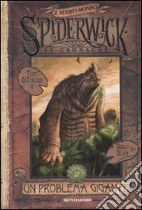 Un problema gigante. Spiderwick. Il nuovo mondo (2) libro