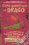 Come addestrare un drago. Le eroiche disavventure di Topicco Terribilis Totanus III libro