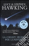 La Chiave segreta per l'universo libro di Hawking Lucy Hawking Stephen