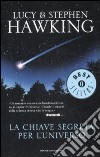 La Chiave segreta per l'universo libro