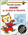 Driiin! La scuola di Felicittà. Ediz. illustrata libro