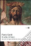 Il volto di Gesù. Ediz. illustrata libro