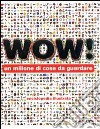 Wow! Un milione di cose da guardare libro