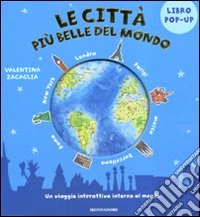 Le Città più belle del mondo. Libro pop-up libro