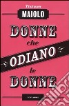 Donne che odiano le donne libro