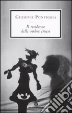 Il Residence delle ombre cinesi libro