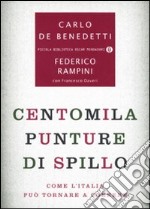 Centomila punture di spillo. Come l'Italia può tornare a correre libro