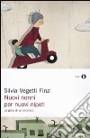 Nuovi nonni per nuovi nipoti. La gioia di un incontro libro