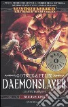 Daemonslayer (Lo sventrademoni). Gotrek & Felix. Warhammer (3) libro