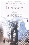 Il Gioco dell'angelo libro di Ruiz Zafón Carlos