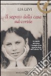 Il Segreto della casa sul cortile libro