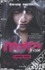 Maya Fox. Il quadrato magico (2) libro