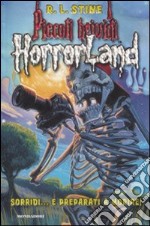 Sorridi... e preparati a Morire! Horrorland. Vol. 8 libro