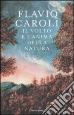 Il Volto e l'anima della natura libro