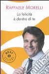 La Felicità è dentro di te libro