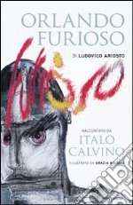 «Orlando furioso» di Ludovico Ariosto raccontato da Italo Calvino libro