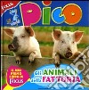 Focus Pico. Gli animali della fattoria libro