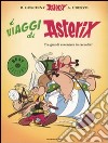 I viaggi di Asterix. Asterix e Cleopatra-Asterix e i britanni-Asterix in Corsica (1) libro