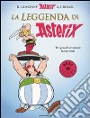 La leggenda di Asterix. L'Odissea di Asterix-Il figlio di Asterix-Le mille e un'ora di Asterix libro