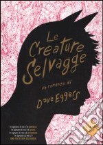 Le Creature selvagge libro