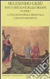 Seguendo Gesù. Testi cristiani delle origini. Vol. 1 libro di Prinzivalli E. (cur.) Simonetti M. (cur.)