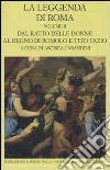 La leggenda di Roma. Testo latino e greco a fronte. Vol. 2: Dal ratto delle donne al regno di Romolo e Tito Tazio libro