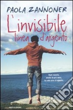 L'invisibile linea d'argento libro