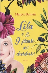 Lila e le 9 piante del desiderio libro