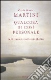 Qualcosa di così personale. Meditazioni sulla preghiera libro