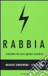 Rabbia. L'emozione che non sappiamo controllare libro di Sorrentino Rosario Tani Cinzia