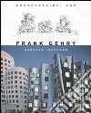 Conversazioni con Frank Gehry. Ediz. illustrata libro