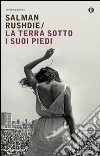 La Terra sotto i suoi piedi libro