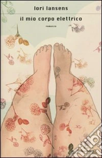 Il Mio corpo elettrico libro