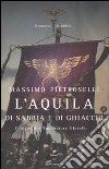 L'aquila di sabbia e di ghiaccio. Il regno dell'Imperatore filosofo libro