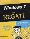 Windows 7 per negati libro