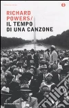 Il Tempo di una canzone libro di Powers Richard