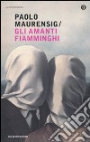 Gli Amanti fiamminghi libro