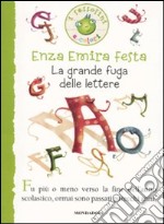 La grande fuga delle lettere. Ediz. illustrata libro