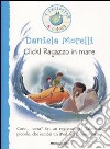 Click! Ragazzo in mare. Ediz. illustrata libro