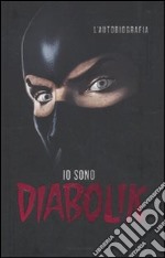 Io sono Diabolik. L'autobiografia