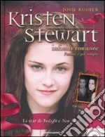 Kristen Stewart. Infinite romance. Con poster. Ediz. illustrata