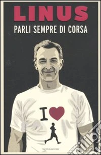 Parli sempre di corsa