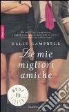 Le Mie migliori amiche libro