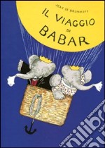 Il viaggio di Babar. Ediz. illustrata libro