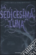 La sedicesima luna libro usato