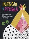 Gira e... rigira. Insegui la storia. Libro pop-up libro