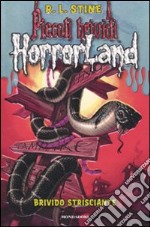 Brivido strisciante. Horrorland. Vol. 9 libro