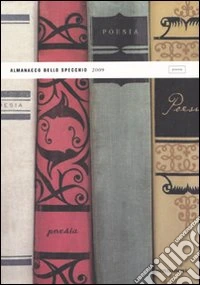 Almanacco dello specchio 2009. Poesia libro